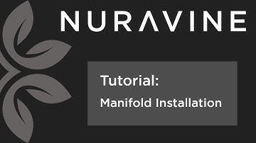 Nuravine Setup Tutorial: Manifold Installation