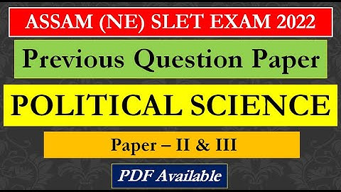 Assam SLET Political Science Question Paper || PAPER 2 || POLITICAL SCIENCE ||
