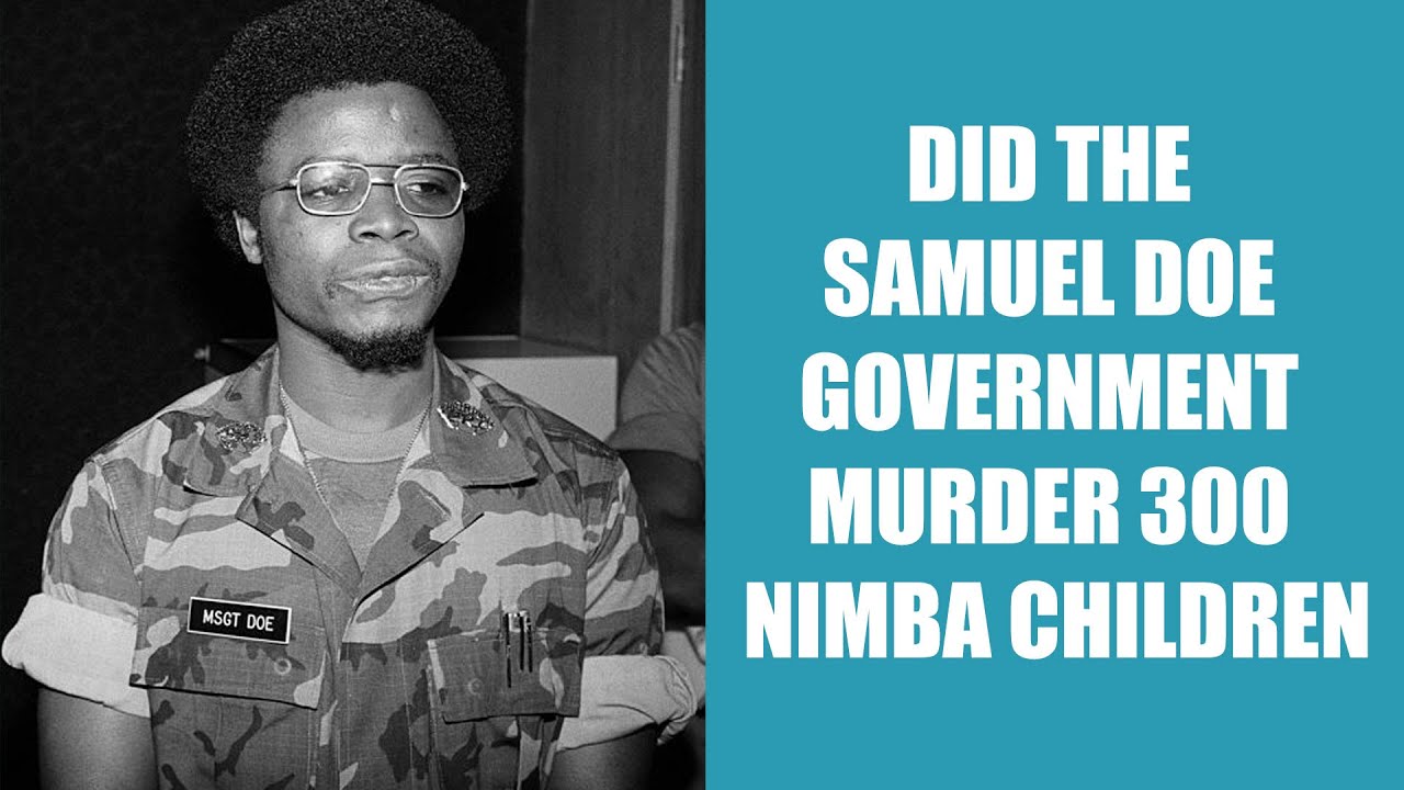 Did The Samuel Doe Government Murder 300 Children From Nimba County? 🇱🇷🇱🇷