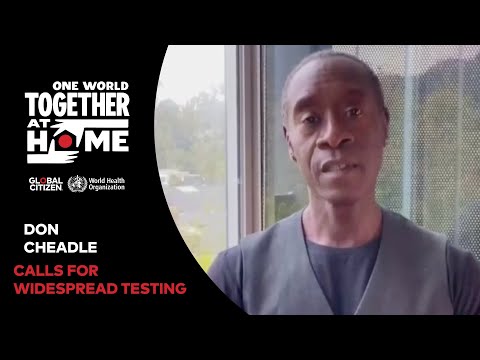 Don Cheadle Calls for Widespread Testing for Covid-19 | One World: Together At Home