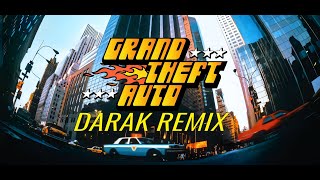 GTA 1 - Theme Song (DARAK REMIX | HD)