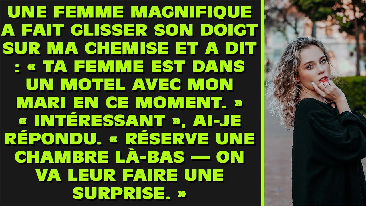 Une femme magnifique a fait glisser son doigt sur ma chemise et a dit : « Ta femme est dans un motel