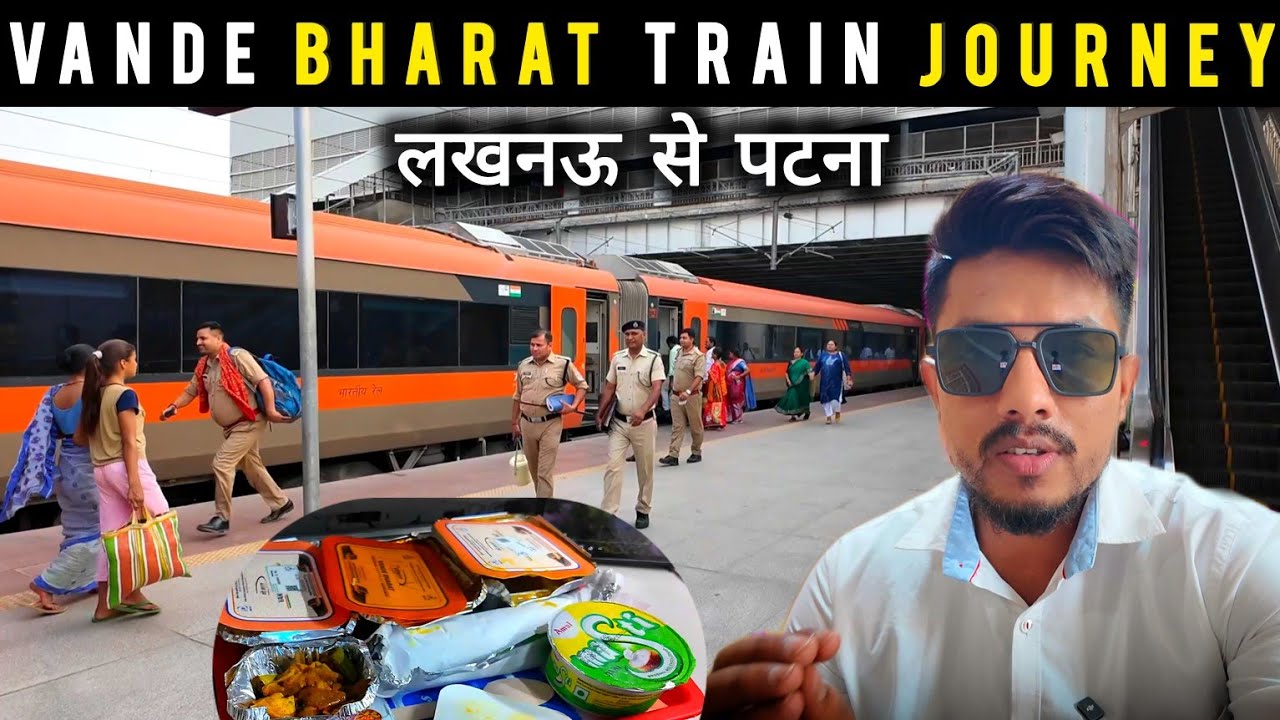 Vande Bharat Express | Lucknow to Patna via Varanasi | Food Review | Executive Class
