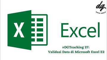 #DGTeaching 27 - Informatika IX: Validasi Data di Microsoft Excel E2