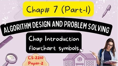 O Level CS-2210 |Chap 7| Algorithm design and problem solving |flowchart |flowchart symbols| Paper2