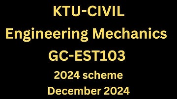 KTU2024answerkey|ktu2024EM|GCEST103|GroupCqp|ktucivil2024answerkey|Engineeringmechanicsanswerkey