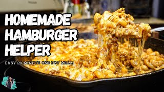 HOMEMADE CHEESY HAMBURGER HELPER | QUICK & EASY 20MINUTE ONE POT MEAL| KID APPROVED!