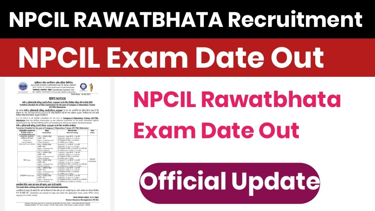 NPCIL RAWATBHATA EXAM DATE OUT||NPCIL RAWATBHATA SITE EXAM DATE||NPCIL EXAM DATE OUT||