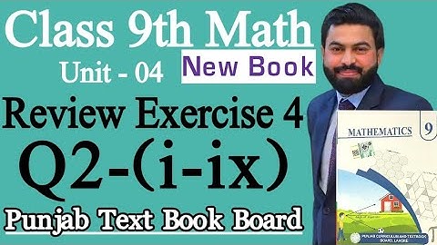 Class 9th Math New Book Review Exercise 4 Question 2(i-ix)-9th Class Maths Review Exercise 4 Q2-PCTB