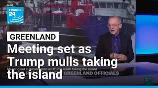 Greenland: Meeting set in Washington as Trump mulls taking the island • FRANCE 24 English