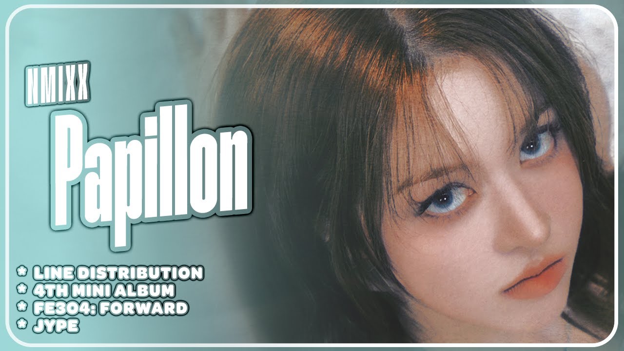 NMIXX (엔믹스) - Papillon (Line Distribution)