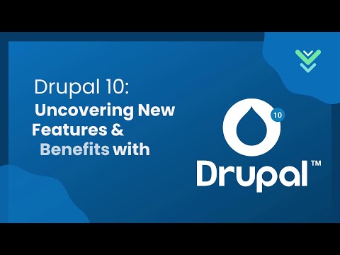 Drupal 10: Uncovering New Features & Benefits | DrupalPartners