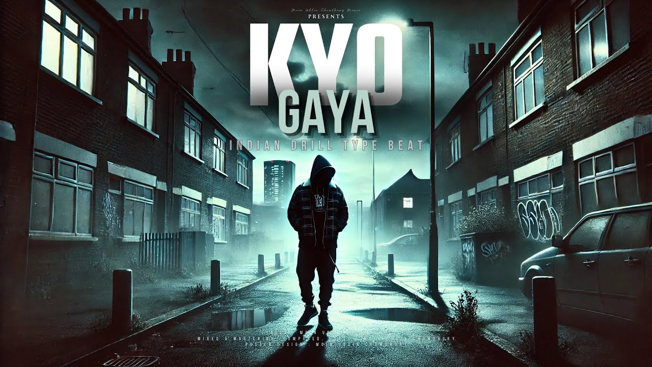 Indian Drill Type Beat - Kyo Gaya | Moin Uddin Chowdhury | Latest Drill Song 2024 (Official Video)