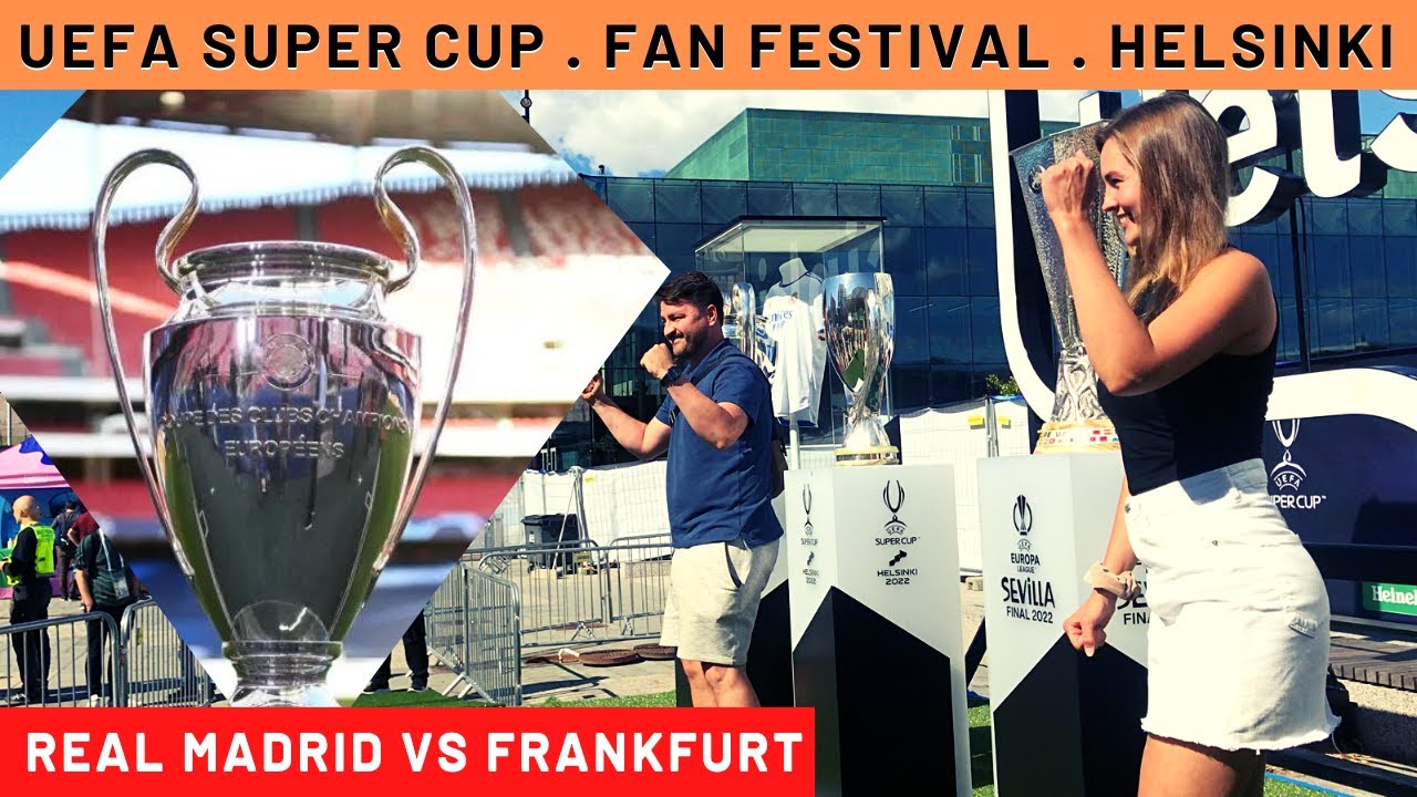 UEFA Trophy in Helsinki | Fan Festival | Real Madrid vs Frankfurt | Super Cup 2022 @Olympic Stadium