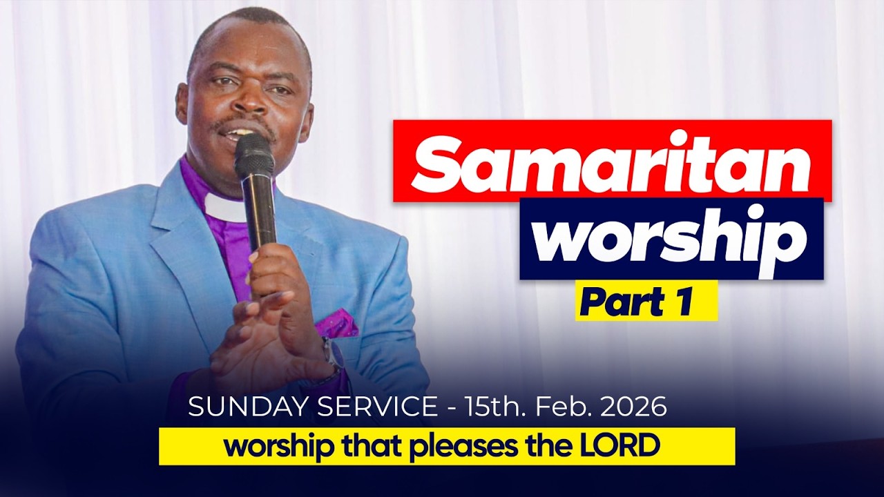 WORSHIP THAT PLEASES THE LORD - THE SAMARITAN WORSHIP PART 1