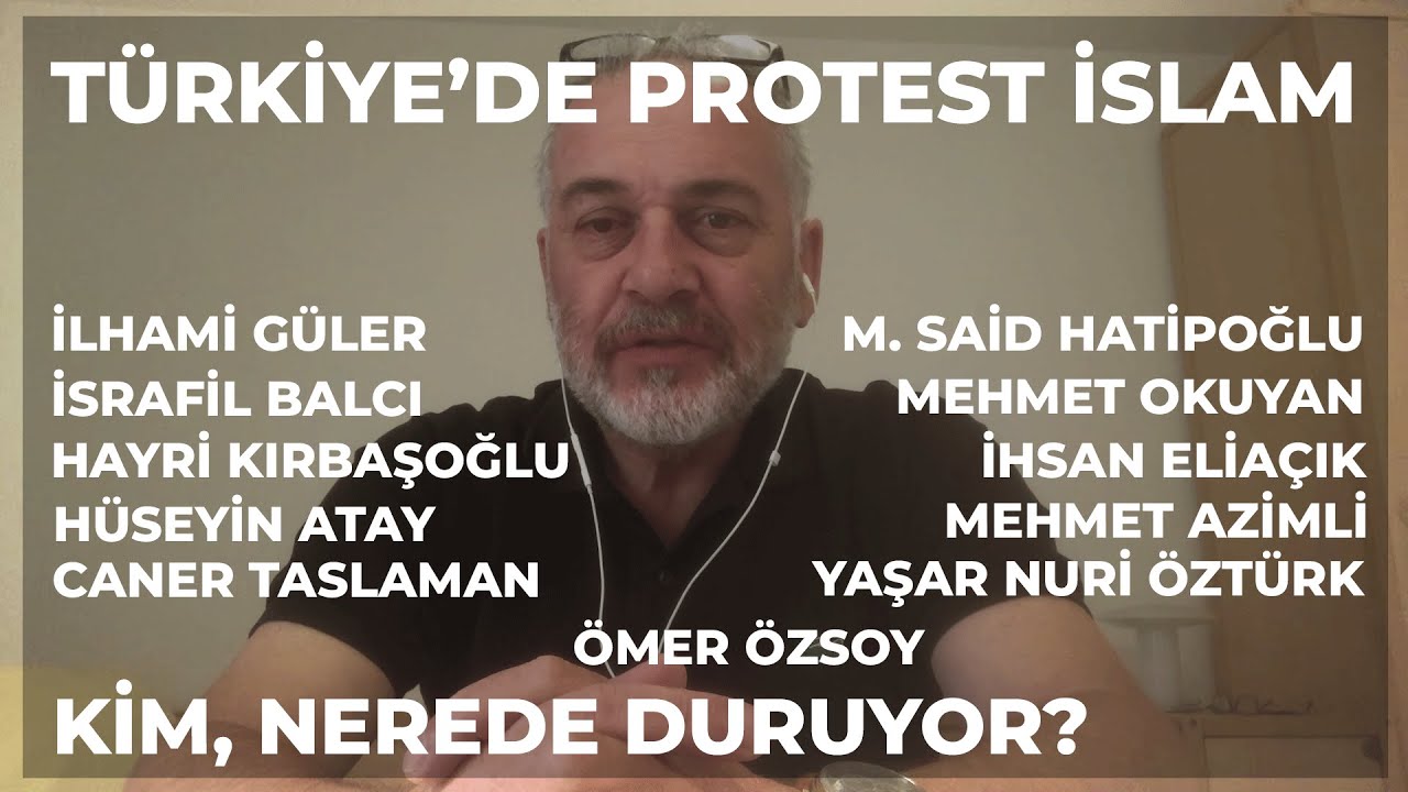 Türkiye'de Protest İslam: Kim Nerede Duruyor? - Mustafa Öztürk