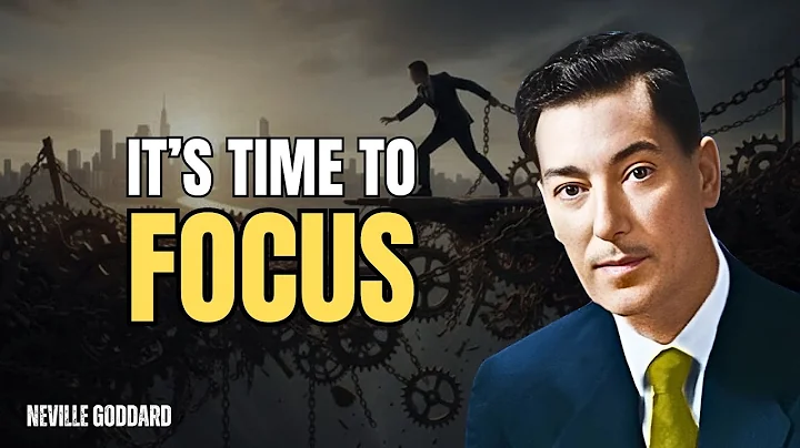 It's Time To Focus, Conquer Your Mind - Neville Goddard Motivation