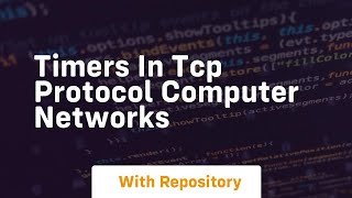 Timers in tcp protocol computer networks