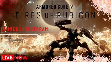 ARMORED CORE™ VI FIRES OF RUBICON™ NG+ LIVESTREAM