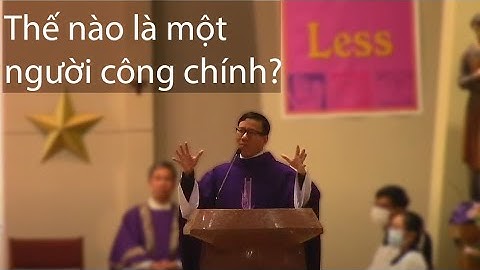 Thế nào là một người công chính? - Austin, Tx |  LM TRẦN QUẢNG, CSsR
