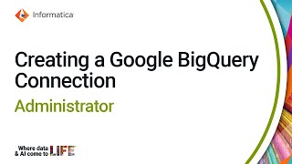 Creating a Google BigQuery Connection in Administrator