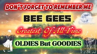 Download lagu  DON'T FORGET TO REMEMBER ME-BEE GEES/NONSTOP MEDLEY OLDIES SONGS HITS BACK#entertainment 