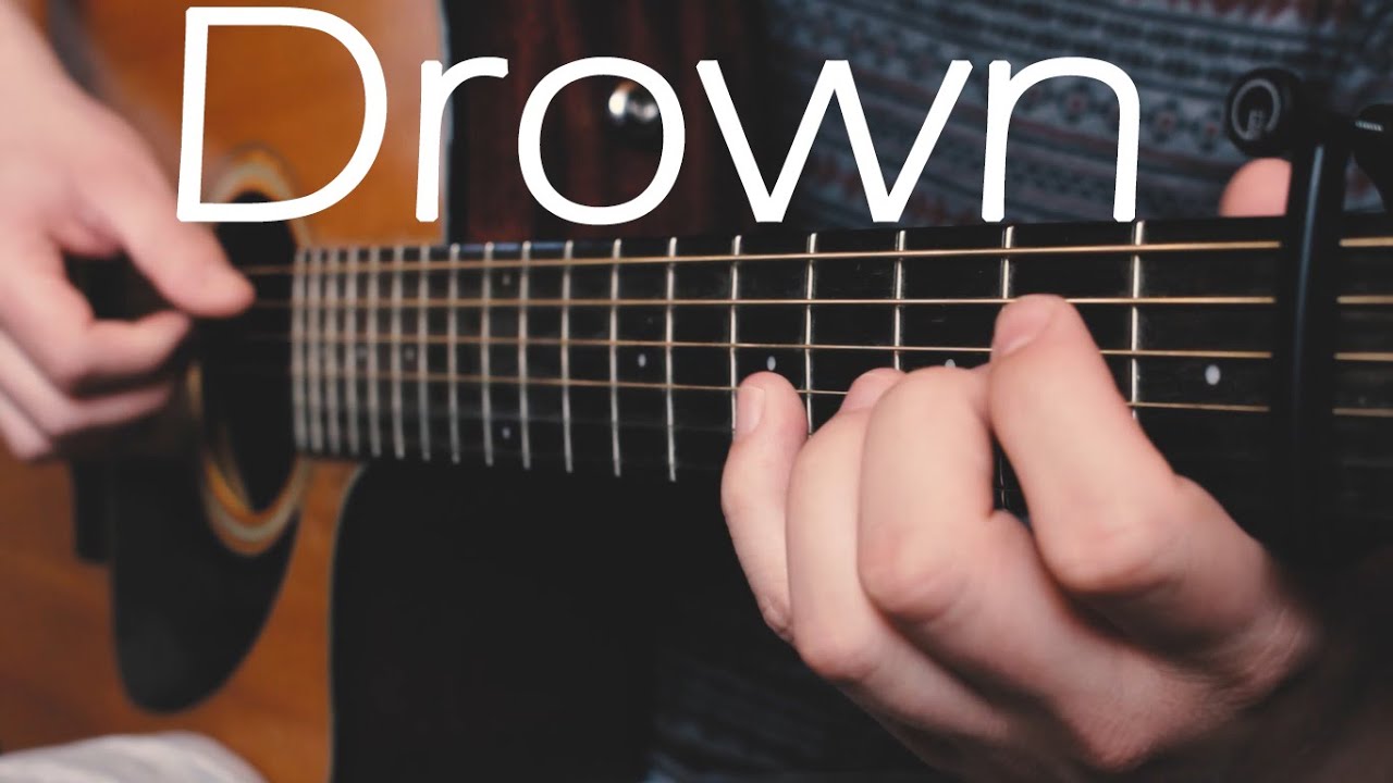 Martin Garrix feat. Clinton Kane - Drown - Fingerstyle Guitar Cover