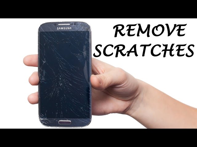 List of DIYs Hacks for Removing Mobile Screens Scratches - Mobile