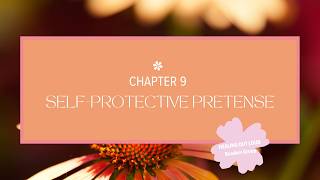 Information “Self-Protective Pretense chapter 9 “From Bondage to Bonding by Nancy Groom  Update