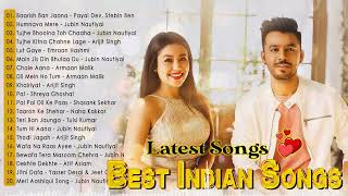 New Hindi Songs 2022💛Neha Kakkar, Atif Aslam, ARIJIT SINGH, Armaan Malik💛Bollywood Latest Songs 2022