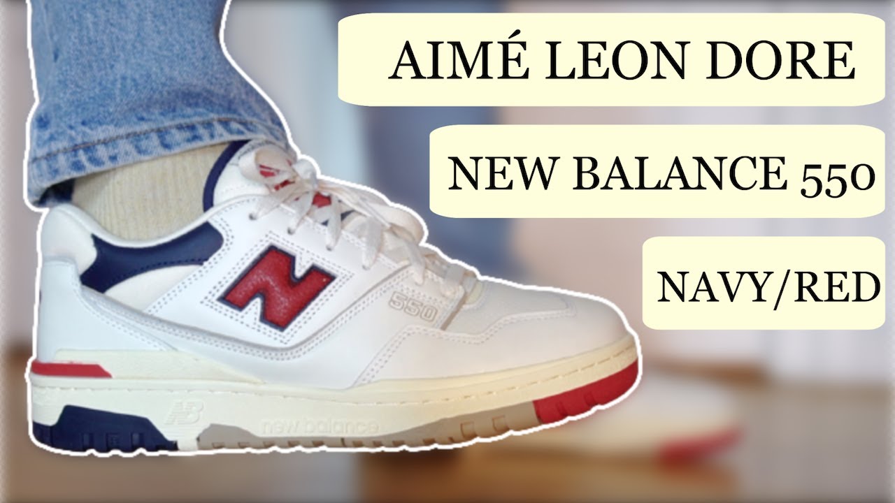 AIME LEON DORE NEW BALANCE 550 NAVY RED REVIEW & ON FEET + SIZING & RESELL