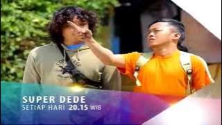 Super Dede - Teaser 13 Agustus 2015