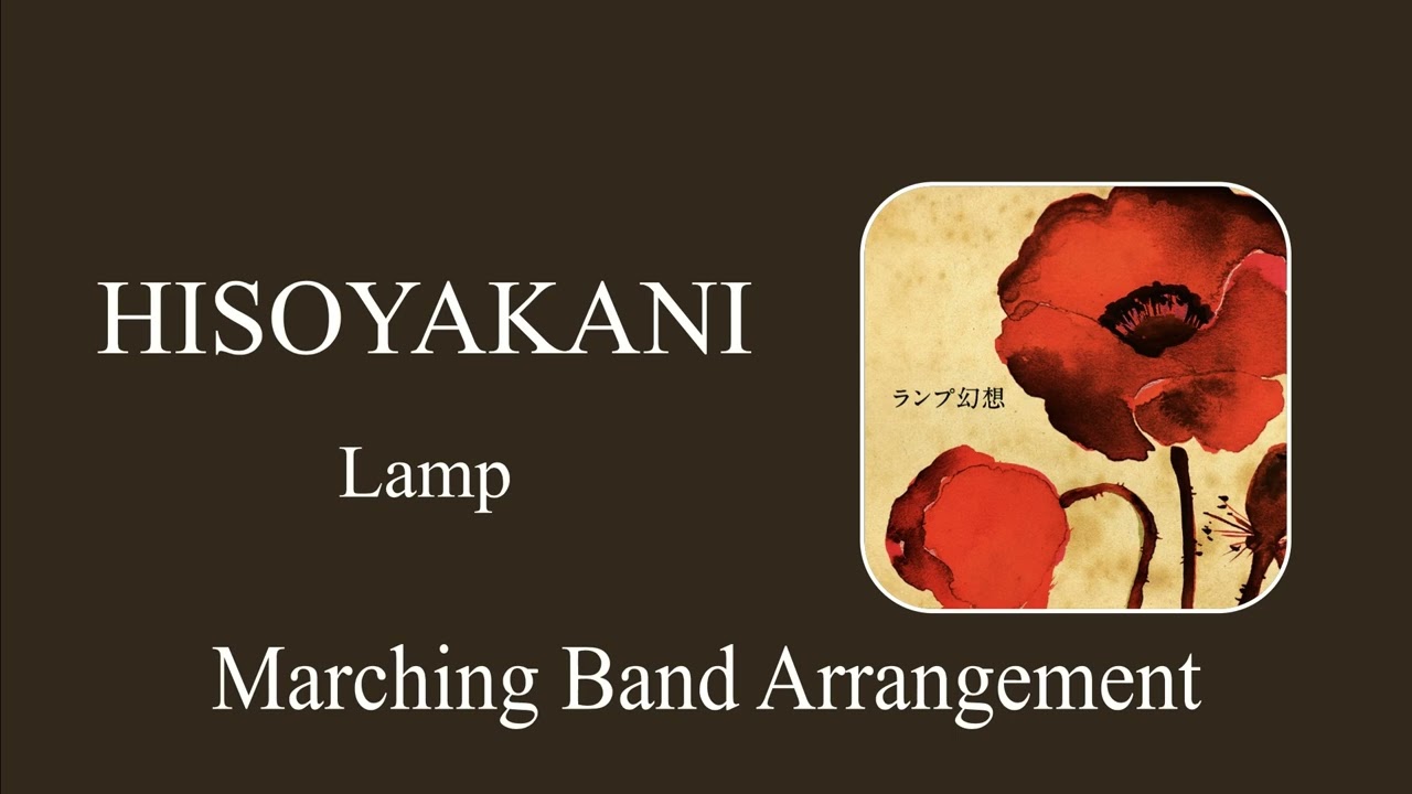 HISOYAKANI (Marching Band Ballad)