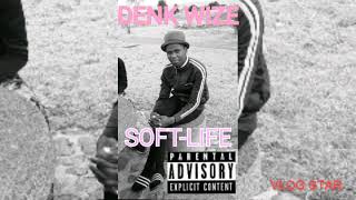 Denk wize - Soft Life ( official Audio ) screenshot 1