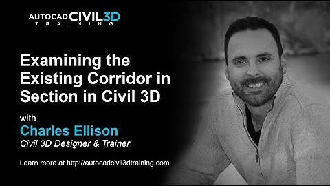 Examining the Existing Corridor in Section in Civil 3D