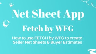 FETCH by WFG - OUR NET SHEET APP