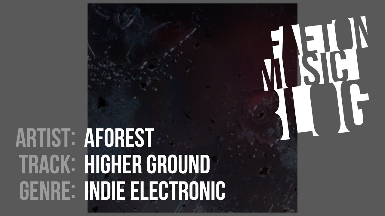 Watch Aforest - Higher Ground on YouTube Watch Aforest - Higher Ground on YouTube