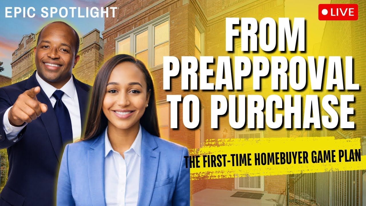 From Preapproval to Purchase: The First-Time Homebuyer Game Plan