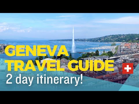 2 DAYS IN GENEVA? MUST-SEE PLACES+ ACTIVITIES!