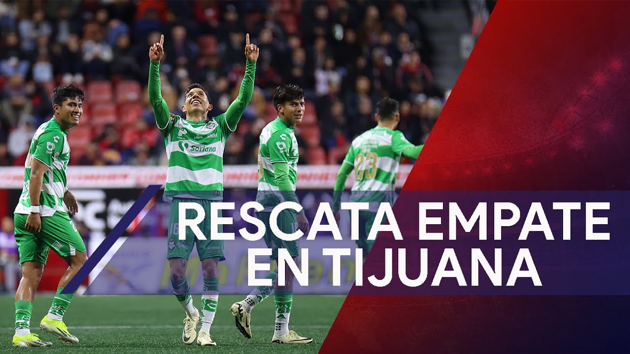 Santos Laguna logra rescatar empate ante Xolos de Tijuana - YouTube