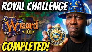 Wizard101: ROYAL CHALLENGE COMPLETER! ALL BARKINGHAM PALACE CHALLENGE MODE BADGES COMPLETED!
