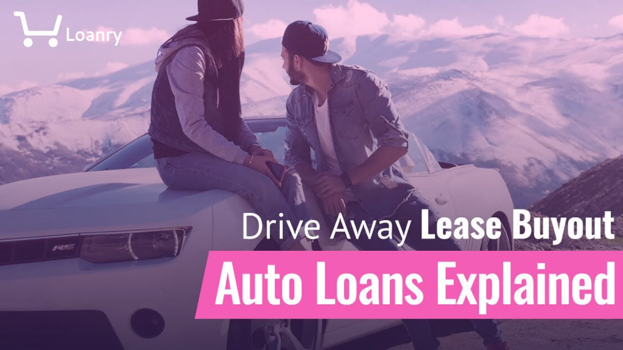 Drive Away Lease Buyout Auto Loans Explained YouTube