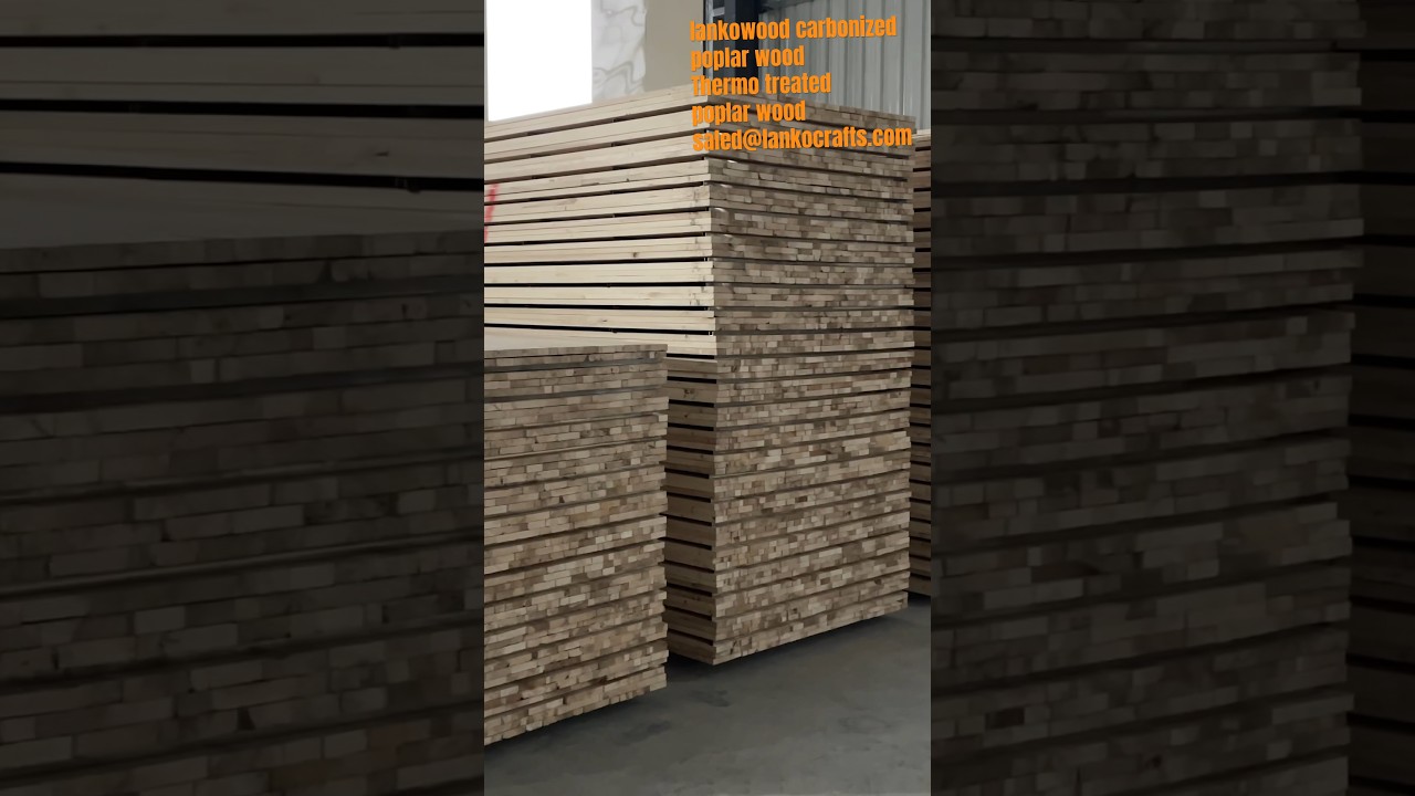 lankowood carbonized poplar wood, thermally modified poplar wood ...