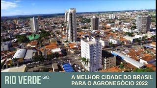 Conheça Rio Verde Go, Consagrada Como A Melhor Cidade Do Brasil Para O Agronegócio Em 2022.