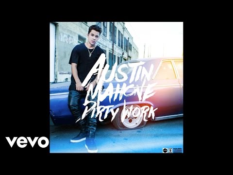 (+) Austin Mahone - Dirty Work (Audio)