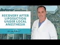 How is  recovery after liposuction under local anesthesia