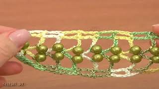 How To Crochet Beaded Lace Урок 25 Как вязать ленту с бусинками How To Crochet Beaded Lace Урок 25 Как вязать ленту с бусинками