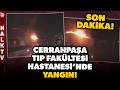 SON DAKİKA! Cerrahpaşa Tıp Fakültesi Hastanesi’nde korkutan yangın! Ekipler müdahale ediyor! Mp3 Song