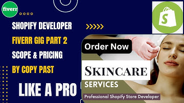How To Create A Shopify Website Development Scope and Pricing Gig on Fiverr by Copy Past Part 2