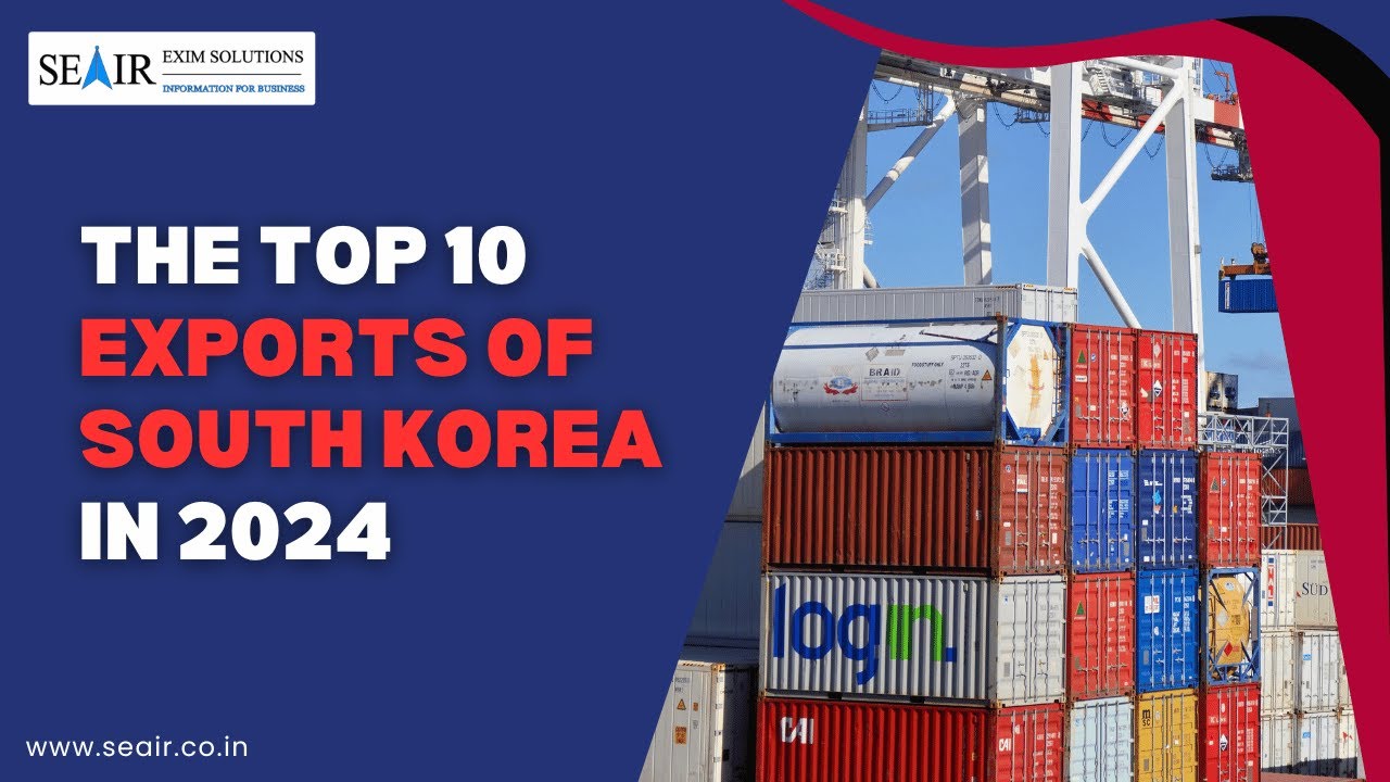 The Top 10 Exports of  South Korea in 2024